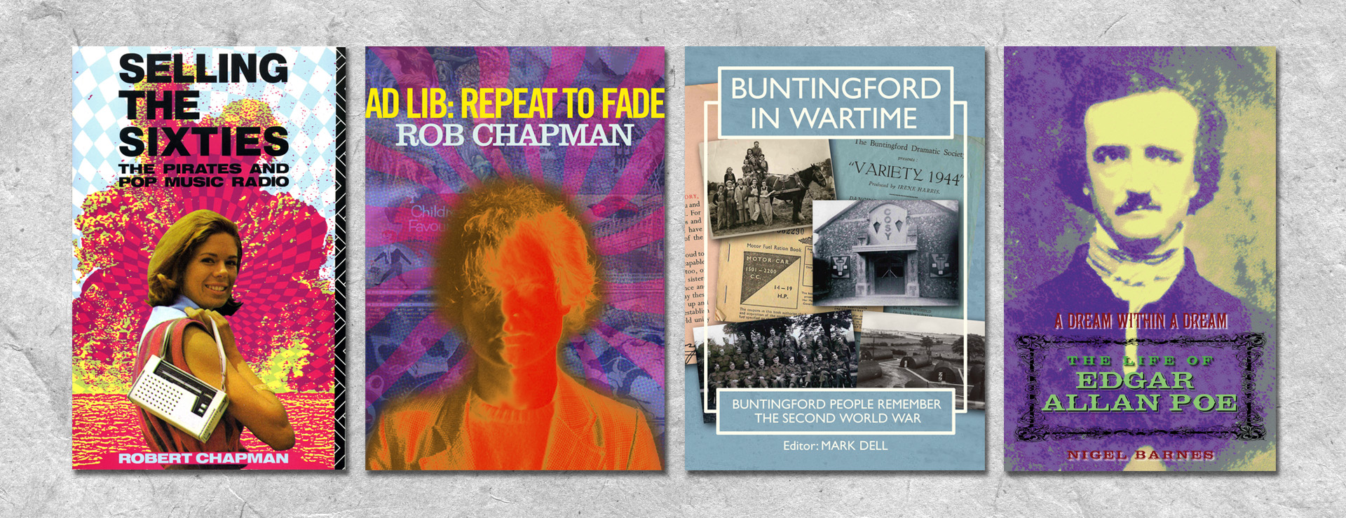 Selling the Sixties, Buntingford in Wartime, The Life of Edgard Allan Poe